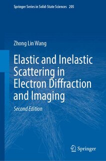 Front cover_Elastic and Inelastic Scattering in Electron Diffraction and Imaging