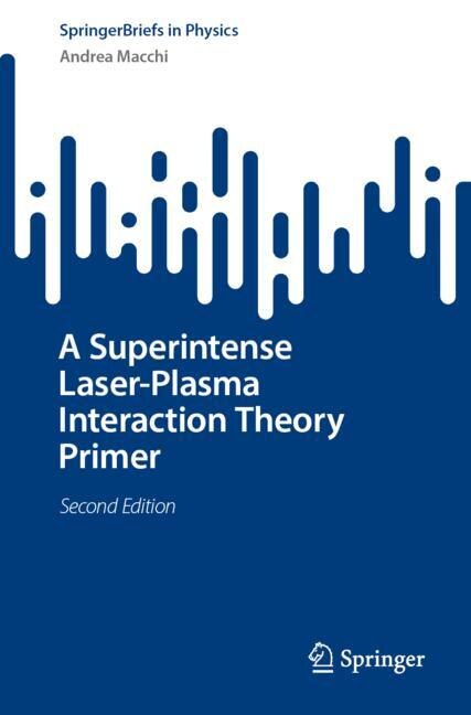 Couverture_A Superintense Laser-Plasma Interaction Theory Primer