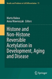 Couverture_Histone and Non-Histone Reversible Acetylation in Development, Aging and Disease