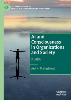 Couverture_AI and Consciousness in Organizations and Society