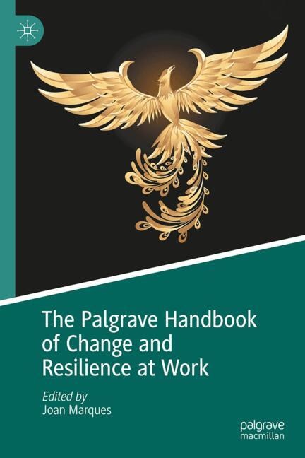 Front cover_The Palgrave Handbook of Change and Resilience at Work