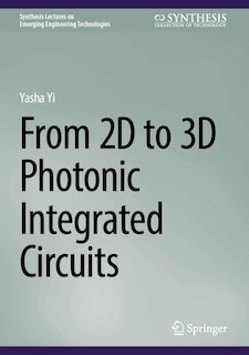 Front cover_From 2D to 3D Photonic Integrated Circuits