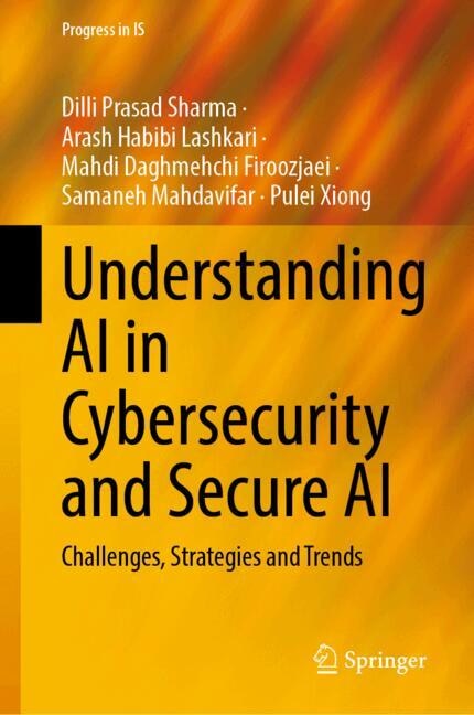 Front cover_Understanding AI in Cybersecurity and Secure AI