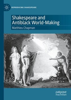 Front cover_Shakespeare and Antiblack World-Making