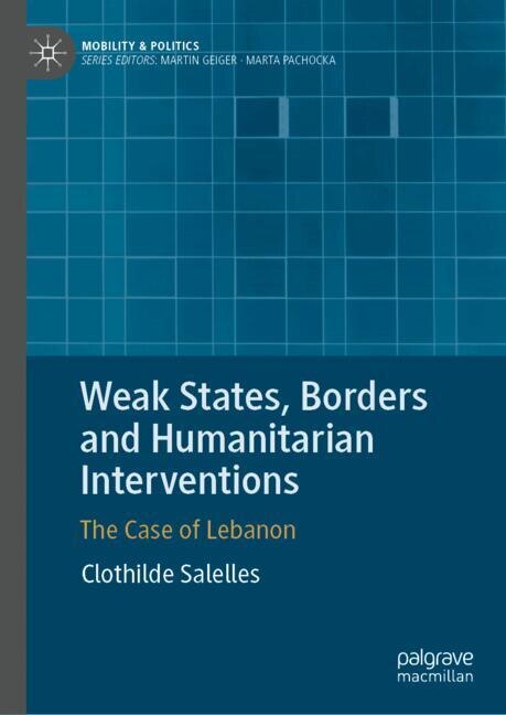 Couverture_Weak States, Borders and Humanitarian Interventions