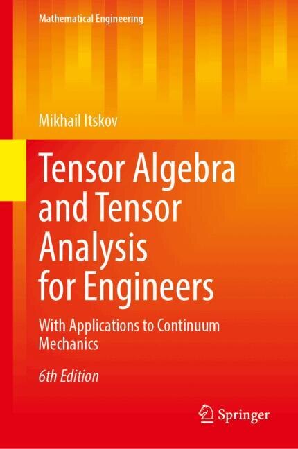 Front cover_Tensor Algebra and Tensor Analysis for Engineers