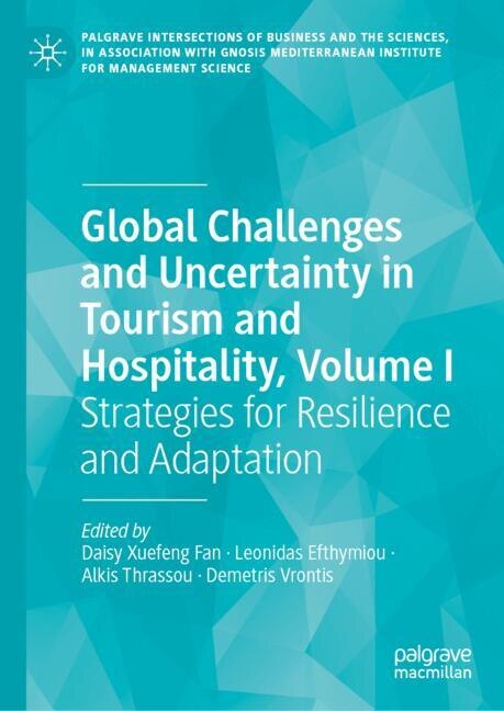 Front cover_Global Challenges and Uncertainty in Tourism and Hospitality, Volume I