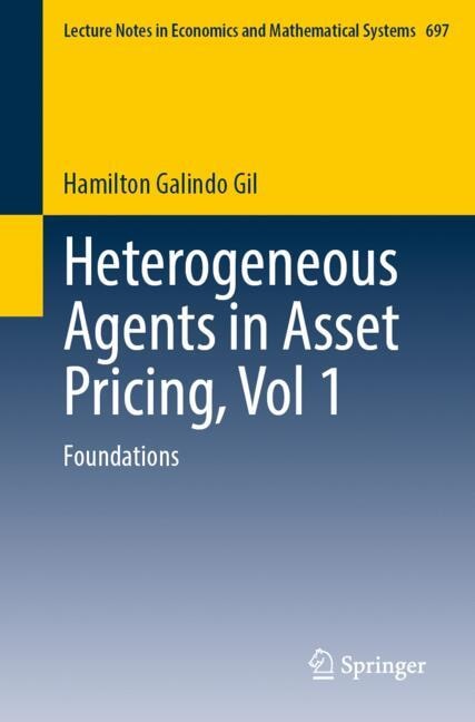 Couverture_Heterogeneous Agents in Asset Pricing, Vol 1
