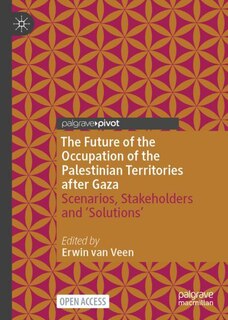 Front cover_The Future of the Occupation of the Palestinian Territories after Gaza