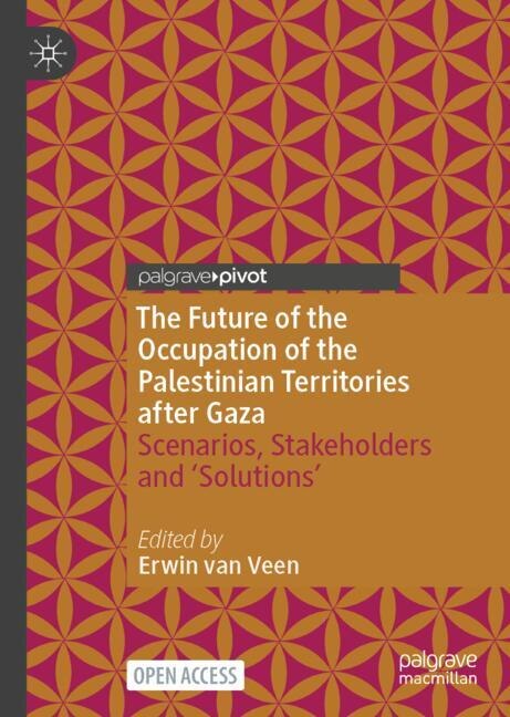 Front cover_The Future of the Occupation of the Palestinian Territories after Gaza