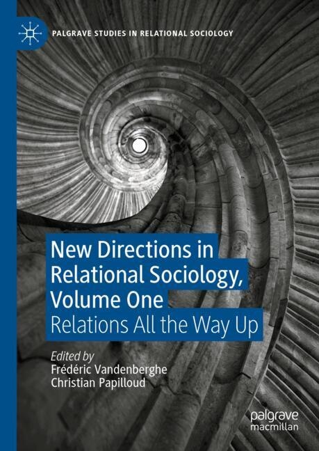 Couverture_New Directions in Relational Sociology, Volume One