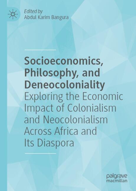 Front cover_Socioeconomics, Philosophy, and Deneocoloniality