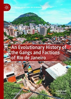 Front cover_An Evolutionary History of the Gangs and Factions of Rio de Janeiro