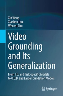 Front cover_Video Grounding and Its Generalization