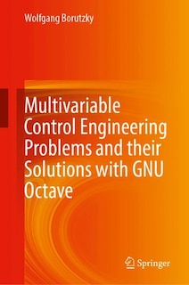 Couverture_Multivariable Control Engineering Problems and their Solutions with GNU Octave