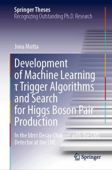 Couverture_Development of Machine Learning I Trigger Algorithms and Search for Higgs Boson Pair Production