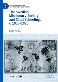 Couverture_The Swedish Missionary Society and Sami Schooling, c. 1835-1920