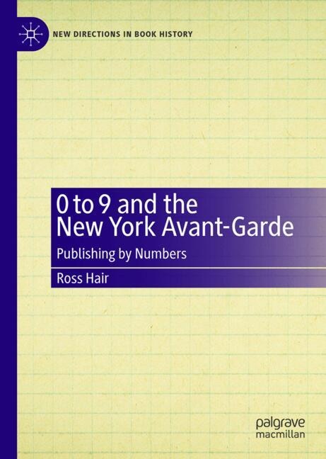 Couverture_0 to 9 and the New York Avant-Garde