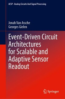 Couverture_Event-Driven Circuit Architectures for Scalable and Adaptive Sensor Readout