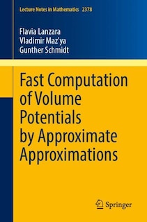 Front cover_Fast Computation of Volume Potentials by Approximate Approximations