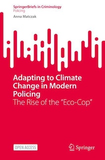 Front cover_Adapting to Climate Change in Modern Policing