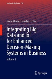 Couverture_Integrating Big Data and IoT for Enhanced Decision-Making Systems in Business
