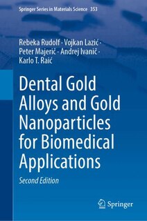 Front cover_Dental Gold Alloys and Gold Nanoparticles for Biomedical Applications