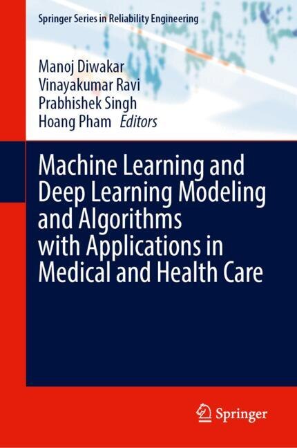 Couverture_Machine Learning and Deep Learning Modeling and Algorithms with Applications in Medical and Health Care