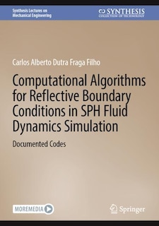 Couverture_Computational Algorithms for Reflective Boundary Conditions in SPH Fluid Dynamics Simulation