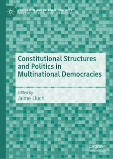 Couverture_Constitutional Structures and Politics in Multinational Democracies