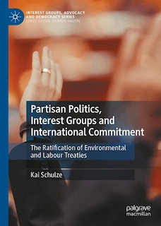Couverture_Partisan Politics, Interest Groups and International Commitment