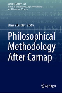 Front cover_Philosophical Methodology After Carnap