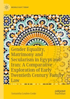 Couverture_Gender Equality, Matrimony and Secularism in Egypt and Iran