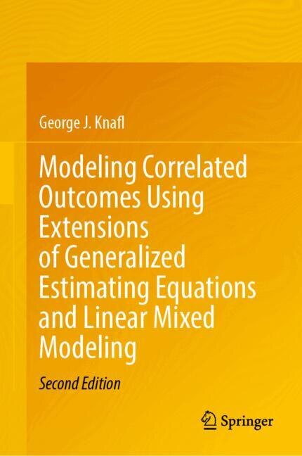 Front cover_Modeling Correlated Outcomes Using Extensions of Generalized Estimating Equations and Linear Mixed Modeling