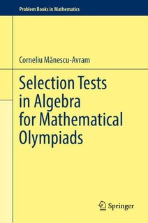 Couverture_Selection Tests in Algebra for Mathematical Olympiads