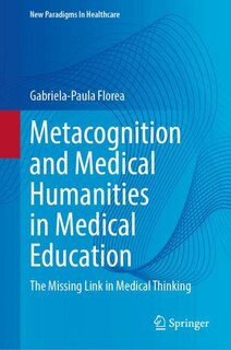 Front cover_Metacognition and Medical Humanities in Medical Education