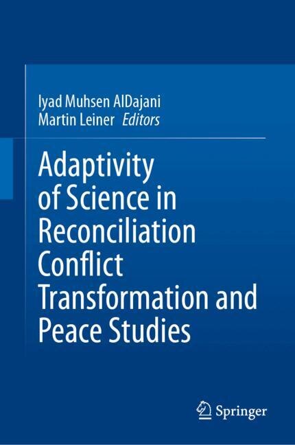 Front cover_Adaptivity of Science in Reconciliation Conflict Transformation and Peace Studies