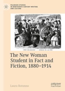 Couverture_The New Woman Student in Fact and Fiction, 1880-1914
