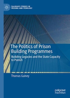 Couverture_The Politics of Prison Building Programmes
