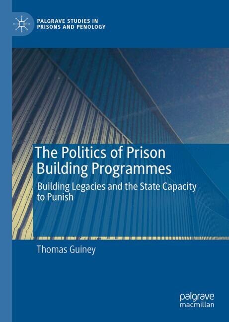 Couverture_The Politics of Prison Building Programmes
