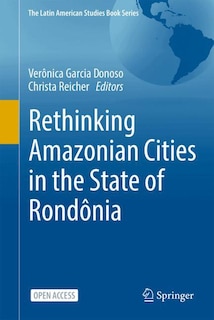 Couverture_Rethinking Amazonian Cities in the State of Rondonia