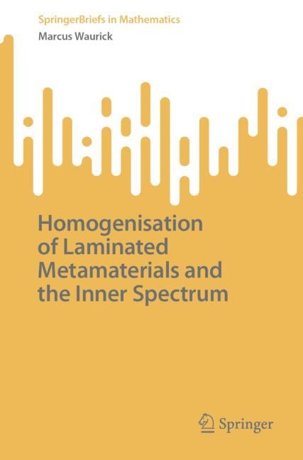 Front cover_Homogenisation of Laminated Metamaterials and the Inner Spectrum