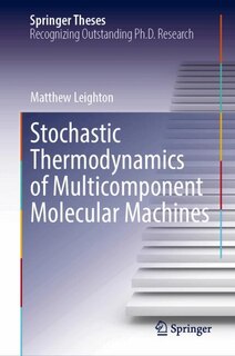Couverture_Stochastic Thermodynamics of Multicomponent Molecular Machines