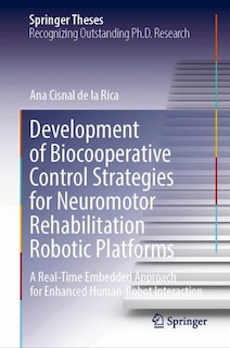 Couverture_Development of Biocooperative Control Strategies for Neuromotor Rehabilitation Robotic Platforms
