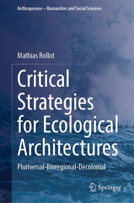 Front cover_Critical Strategies for Ecological Architectures