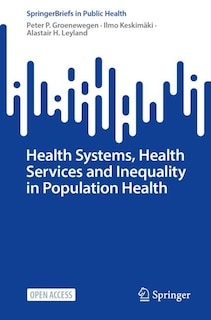 Front cover_Health Systems, Health Services and Inequality in Population Health
