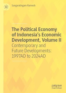 Front cover_The Political Economy of Indonesia's Economic Development, Volume II
