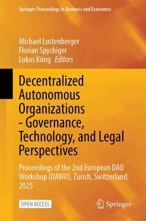 Couverture_Decentralized Autonomous Organizations - Governance, Technology, and Legal Perspectives