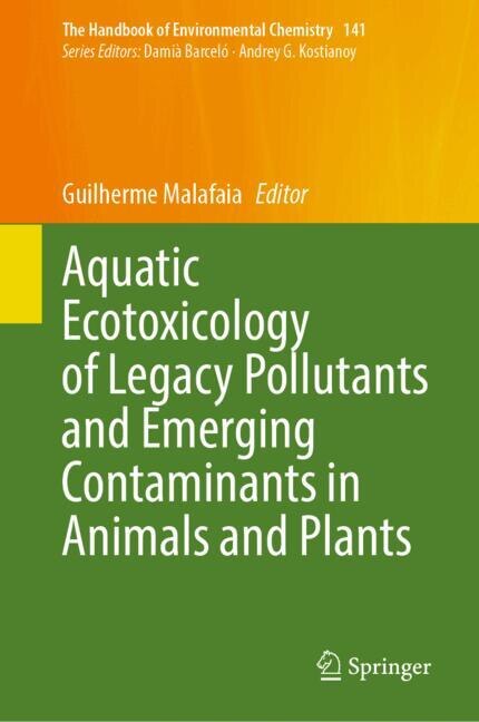 Couverture_Aquatic Ecotoxicology of Legacy Pollutants and Emerging Contaminants in Animals and Plants