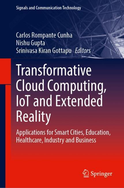 Front cover_Transformative Cloud Computing, IoT and Extended Reality